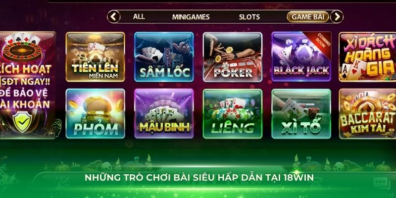 Khám phá những trò chơi bài siêu hấp dẫn tại 18Win