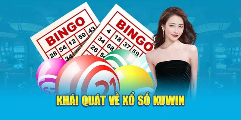 Xổ số Kuwin là nền tảng được nhiều cược thủ yêu thích