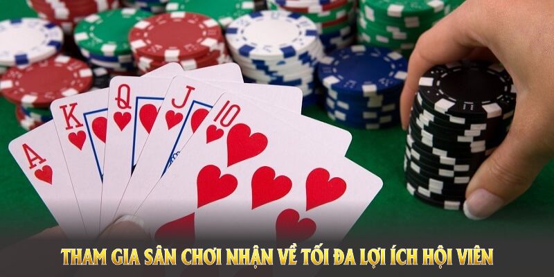 Tham gia sân chơi nhận về tối đa lợi ích hội viên 